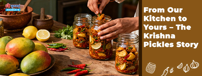 From Our Kitchen to Yours – The Krishna Pickles Story