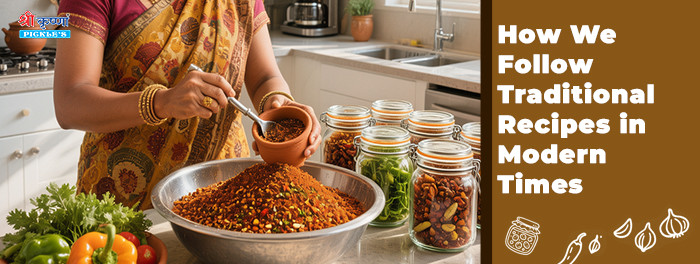 How We Follow Traditional Recipes in Modern Times