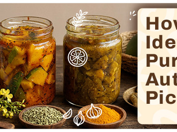 How to Identify Pure & Authentic Pickles