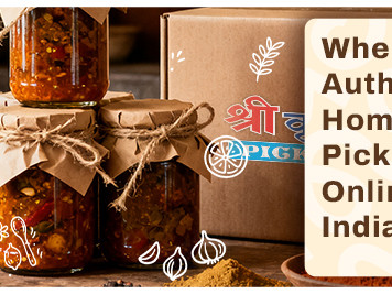 Where to Buy Authentic Homemade Pickles Online in India