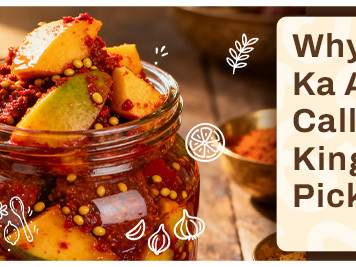 Why Aam Ka Achar is Called the King of Pickles