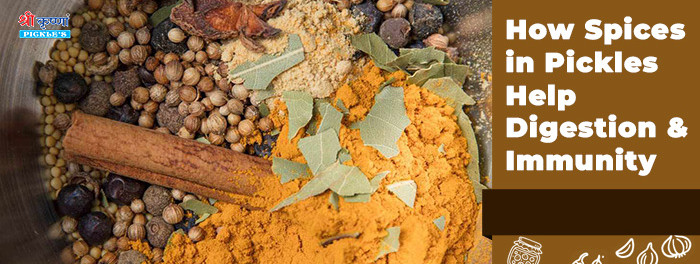 How Spices in Pickles Help Digestion & Immunity