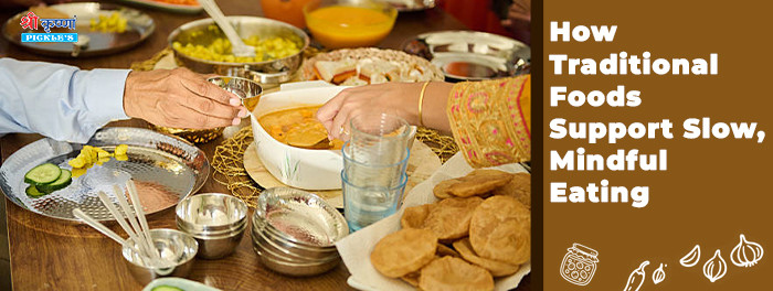 How Traditional Foods Support Slow, Mindful Eating