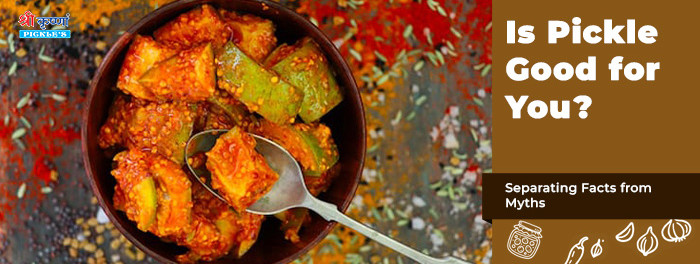 Is Pickle Good for You? Separating Facts from Myths