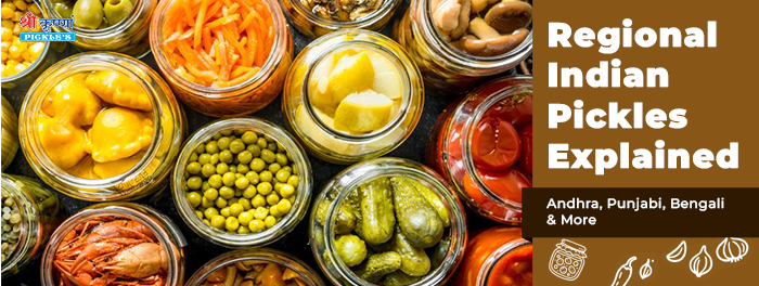 Regional Indian Pickles Explained: Andhra, Punjabi, Bengali & More