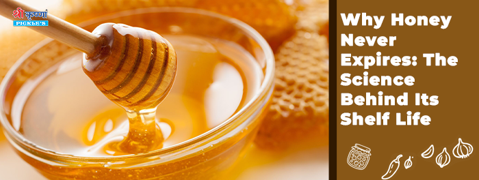Why Honey Never Expires: The Science Behind Its Shelf Life