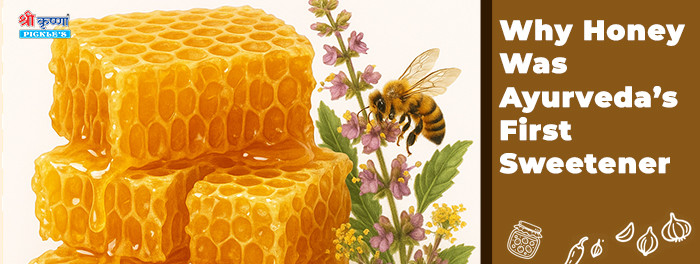 Why Honey Was Ayurveda’s First Sweetener